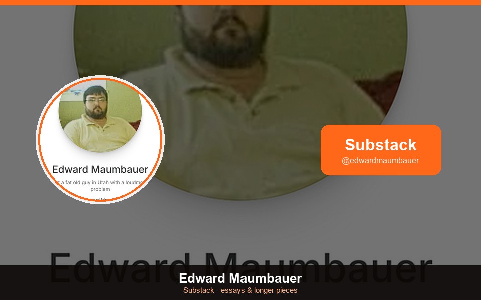 Edward Maumbauer Substack profile thumbnail