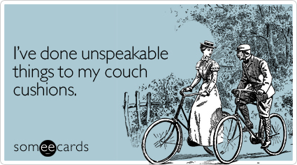 done-unspeakable-things-couch-confession-ecard-someecards.jpg