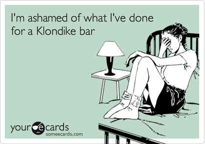 someecards-klondike-bar-shame-39dced.png