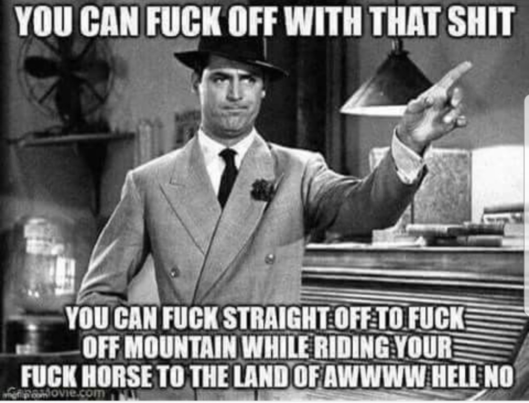 fuck off with that shit.jpg