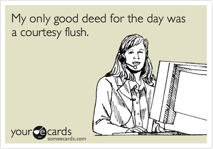 someecards-courtesy-flush-c48b47.png